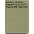 Primary coronary angioplasty in acute myocardial infarction