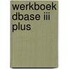 Werkboek dbase iii plus door Prague