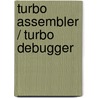 Turbo assembler / turbo debugger by Bielecki