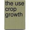The use crop growth door Jan Bouman