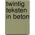 Twintig teksten in beton