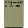 Kolossenzen en Filemon door M.K. Dinnen