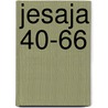 Jesaja 40-66 by J. Priddle