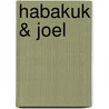 Habakuk & Joel by A. Bakes