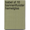 Babel sf 10 bannenfluister hemelglas by Kuipers