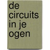 De circuits in je ogen door Tais Teng