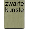 Zwarte kunste door Onbekend