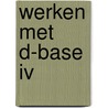 Werken met d-base iv by Haele