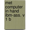 Met computer in hand ibm-ass. v 1 b door Heyndrickx
