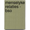 Menselyke relaties - bso by Unknown