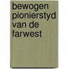 Bewogen pionierstyd van de farwest by Ferrari