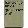 Fransientje en de grote boze wolf by Godard