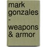 Mark Gonzales - Weapons & Armor