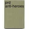 PRD Anti-Heroes door F. Cao