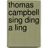 Thomas Campbell Sing Ding A Ling