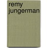 Remy Jungerman door R. Jungerman