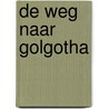 De weg naar Golgotha door R. Hession