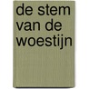 De stem van de woestijn door L.J. Valen
