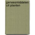 Geneesmiddelen uit planten