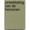 Ontwikkeling van de hersenen door W.J. Rietveld