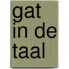 Gat in de taal door Boxtel