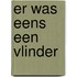 Er was eens een vlinder