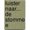 Luister naar... de stomme e by J. Werkhoven