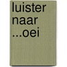 Luister naar ...oei by J. Werkhoven