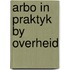 Arbo in praktyk by overheid