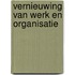 Vernieuwing van werk en organisatie