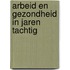 Arbeid en gezondheid in jaren tachtig
