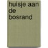 Huisje aan de bosrand