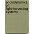 Photodynamics of Light-Harvesting Systems