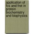 Application of FCS and FRET in Protein Biochemistry and Biophysics