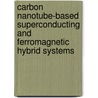 Carbon Nanotube-based Superconducting and Ferromagnetic Hybrid Systems door H.T. Man
