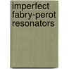 Imperfect Fabry-Perot resonators door T. Klaassen