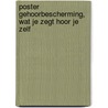 Poster Gehoorbescherming, wat je zegt hoor je zelf door Onbekend