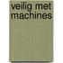 Veilig met machines