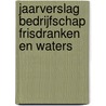 Jaarverslag Bedrijfschap Frisdranken en Waters by Unknown