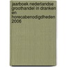 Jaarboek Nederlandse Groothandel in Dranken en Horecabenodigdheden 2006 by Gdh
