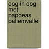 Oog in oog met papoeas baliemvallei by Broekhuizen