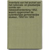 Inventaris van het archief van het nationale- en plaatselijke comite Van Riebeeckherdenking 1952, waarin opgenomen de Culemborgse gemeentelijke stukken, 1950 t/m 1955 door W. Veerman