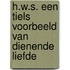 H.W.S. Een Tiels voorbeeld van dienende liefde