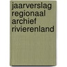 Jaarverslag Regionaal Archief Rivierenland door W. Veerman