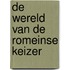 De wereld van de Romeinse keizer