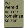 De wereld van de Romeinse keizer door P. Chrisp