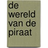 De wereld van de piraat door V. Garwood