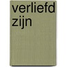 Verliefd zijn by D. Verreydt