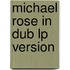 Michael Rose in dub LP version
