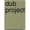 Dub project door Robin Moore